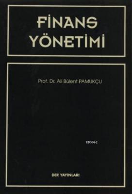 Finans Yönetimi Ali Bülent Pamukçu