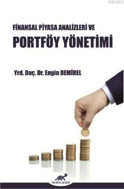 Finansal Piyasa Analizler ve Portföy Yönetimi Engin Demirel
