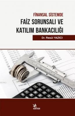 Finansal Sistemde Faiz Sorunsalı Ve Katılım Bankacılığı Resül Yazıcı