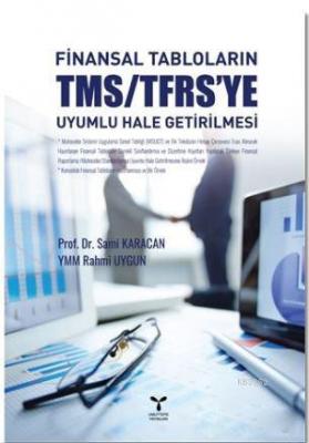 Finansal Tabloların TMS/TFRS'ye Uyumlu Hale Getirilmesi Sami Karacan R