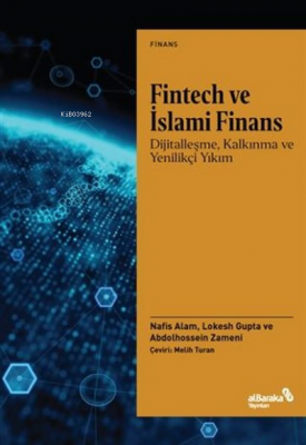 Fintech ve İslami Finans Abdolhessein Zameni Lokesh Gupta Nafis Alam