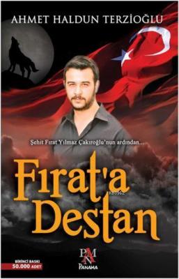 Fırat'a Destan Ahmet Haldun Terzioğlu