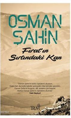 Fırat'ın Sırtındaki Kan Osman Şahin
