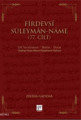 Firdevsi Süleyman-name (77.Cilt) Zeliha Gaddar