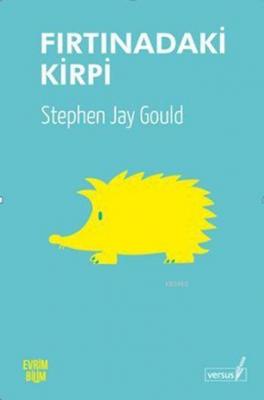 Fırtınadaki Kirpi Stephen Jay Gould