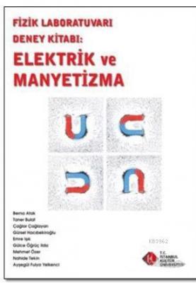 Fizik Laboratuvarı Deney Kitabı : Elektrik ve Manyetizma Kolektif