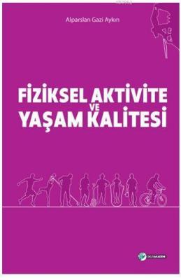 Fiziksel Aktivite ve Yaşam Kalitesi