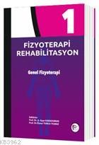 Fizyoterapi Rehabilitasyon 1 Genel Fizyoterapi Ayşe Karaduman