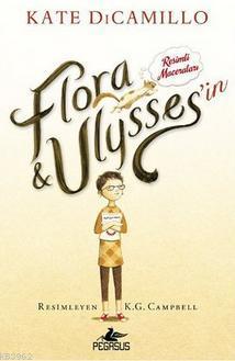 Flora Ulysses'in Resimli Maceraları (Ciltli)