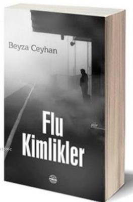 Flu Kimlikler Beyza Ceyhan