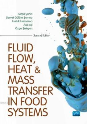 Fluid Flow Heat And Mass Transfer İn Food Systems Serpil Şahin Servet 