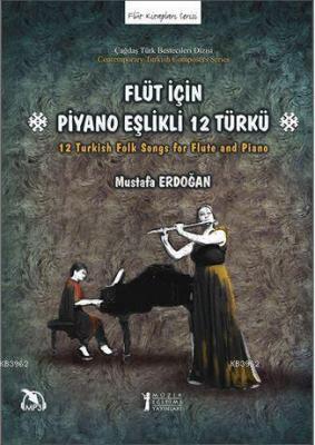 Flüt İçin Piyano Eşlikli 12 Türkü