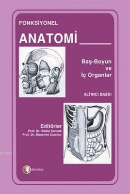 Fonksiyonel Anatomi Baş-Boyun ve İç Organlar Kolektif