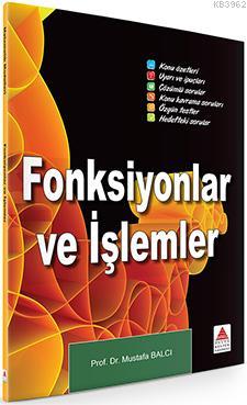 Fonksiyonlar ve İşlemler Mustafa Balcı