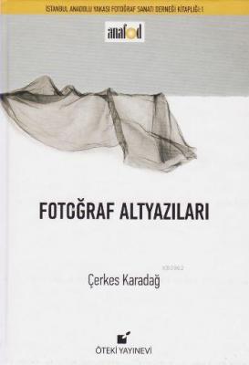 Fotoğraf Altyazıları (Ciltli) Çerkes Karadağ