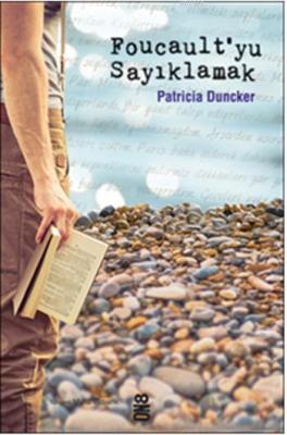 Foucault'yu Sayıklamak Patricia Duncker