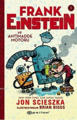 Frank Einstein Ve Antimadde Motoru 1 (Ciltli) Jon Scieszka