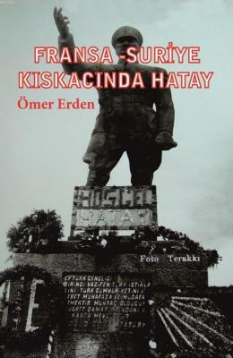 Fransa - Suriye Kıskacında Hatay