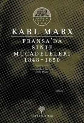 Fransa'da Sınıf Mücadeleleri 1848 -1850 Karl Marx