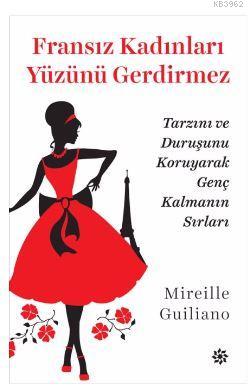 Fransız Kadınları Yüzünü Gerdirmez