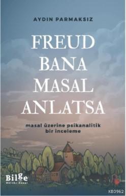 Freud Bana Masal Anlatsa