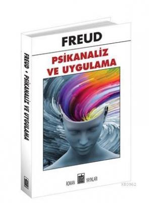 Freud - Psikanaliz ve Uygulama Elif Yıldırım