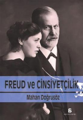 Freud ve Cinsiyetçilik Mahan Doğrusöz