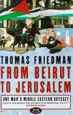 From Beirut to Jerusalem Thomas L. Friedman