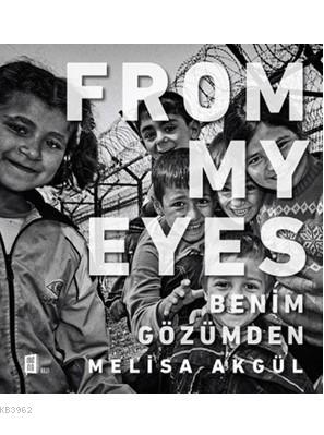 From My Eyes - Benim Gözümden (Ciltli)