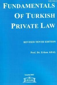 Fundamentals Of Turkısh Private Law (Büyük Boy) Erhan Adal