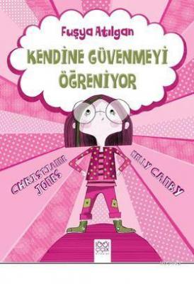 Fuşya Atılgan Kendine Güvenmeyi Öğreniyor