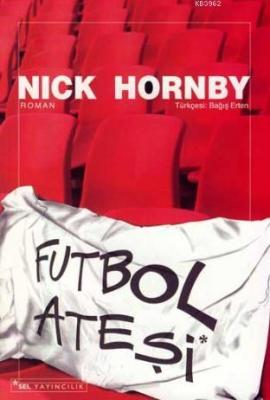 Futbol Ateşi Nick Hornby