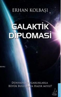Galaktik Diplomasi Erhan Kolbaşı