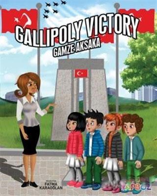 Gallipoly Victory Gamze Aksaka