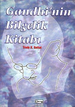 Gandhi'nin Bilgelik Kitabı