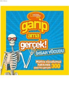 Garip Ama Gerçek - İnsan Vücudu
