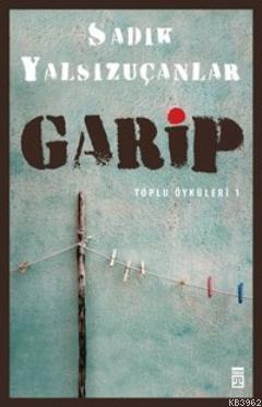 Garip Sadık Yalsızuçanlar