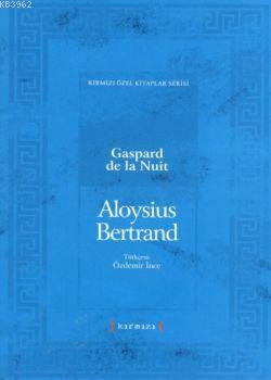 Gaspard De La Nuit A. Bertrand
