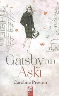 Gatsby'nin Aşkı Caroline Preston