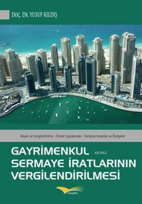 Gayrimenkul Sermaye İratlarının Vergilendirilmesi
