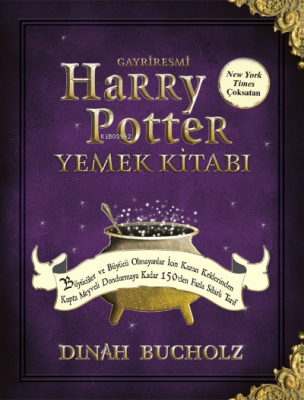 Gayriresmi Harry Potter Yemek Kitabı Dinah Bucholz