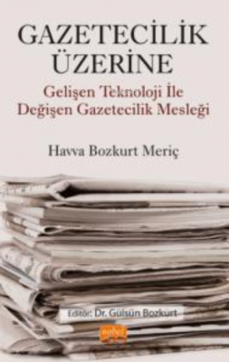 Gazetecilik Üzerine Gülsün Bozkurt