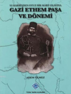 Gazi Ethem Paşa ve Dönemi
