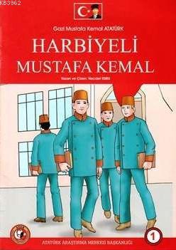 Gazi Mustafa Kemal Atatürk Harbiyeli Mustafa Kemal 1.Sayı Necdet Kuru