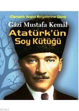 Gazi Mustafa Kemal Atatürk'ün Soy Kütüğü