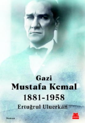 Gazi Mustafa Kemal Ertuğrul Uluerkan