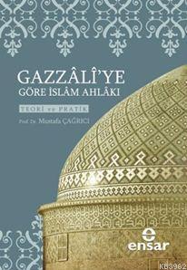 Gazzali'ye Göre İslam Ahlakı