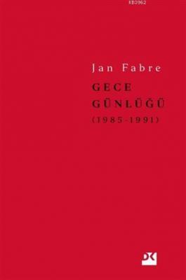 Gece Günlüğü 2 (1985-1991) Jan Fabre