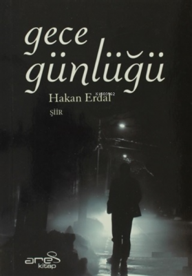 Gece Günlüğü Hakan Erdal