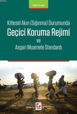 Geçici Koruma Rejimi ve Asgari Muamele Standardı